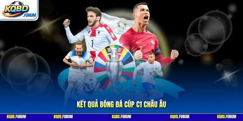 Kết quả bóng đá Cúp C1 Châu Âu