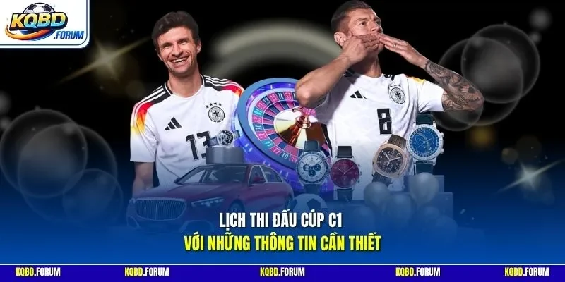 Lịch thi đấu Cúp C1 với những thông tin cần thiết
