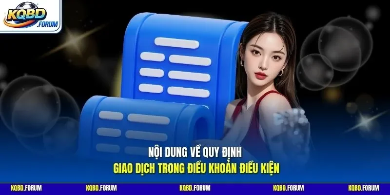 Nội dung về quy định giao dịch trong điều khoản điều kiện