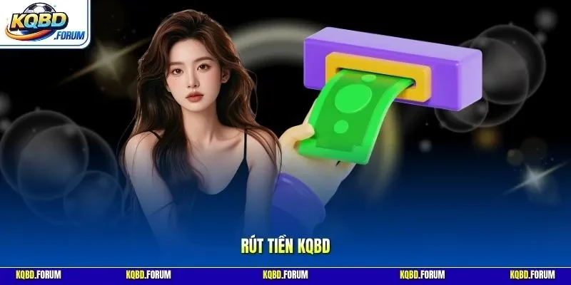 Rút tiền KQBD