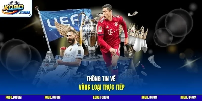Thông tin về vòng loại trực tiếp